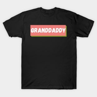 Best Granddaddy Ever From Granddaughter t-shirt T-Shirt
